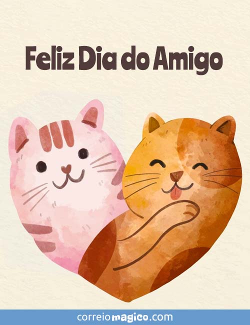 Feliz Dia do Amigo