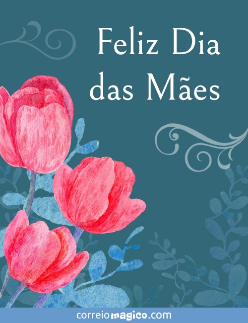 Feliz Dia das Mes