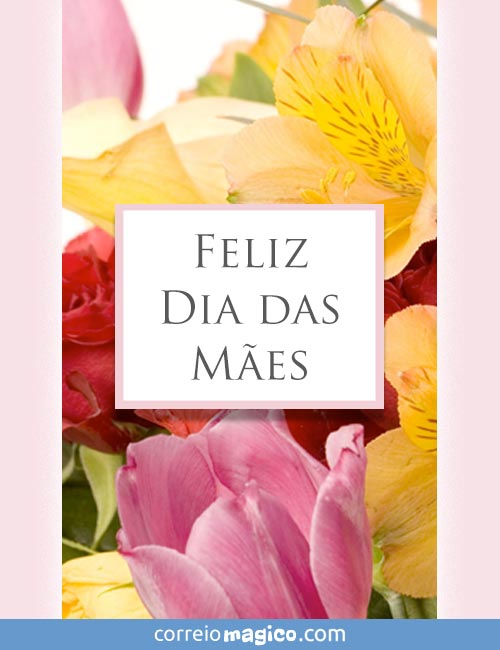 Feliz Dia das Mes