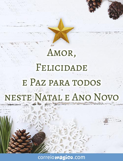 Amor, Felicidade e Paz para todos neste Natal e Ano Novo