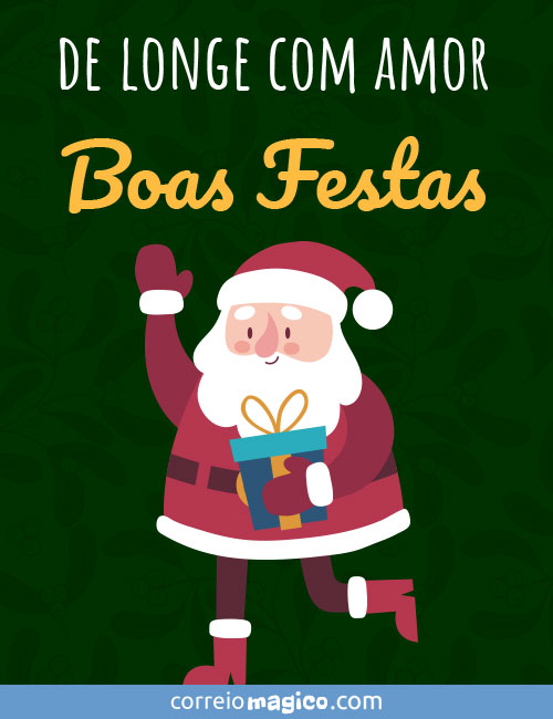 De longe com amor -
Boas festas