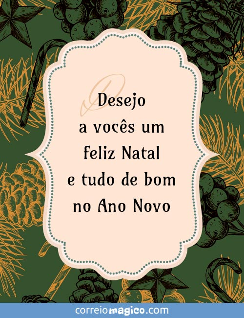 Desejo a vocs um feliz Natal e tudo de bom no Ano Novo