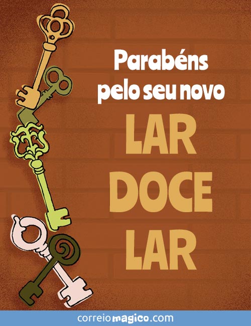 Parabns pelo seu novo LAR DOCE LAR