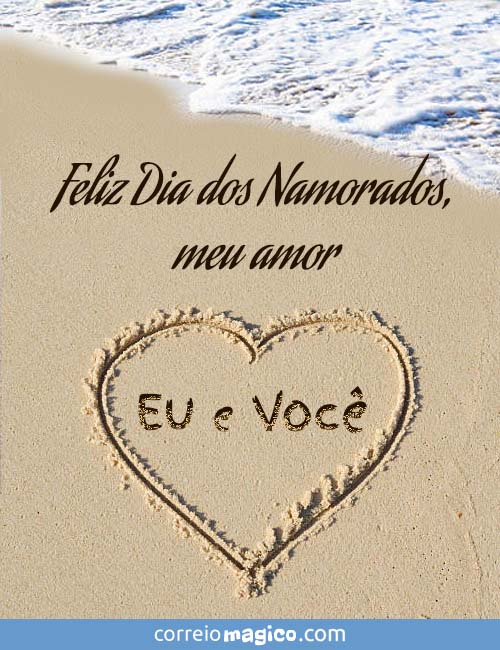 Feliz Dia dos Namorados - 
Eu e Voc