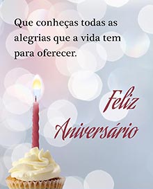 Que conheas todas as alegrias que a vida tem para oferecer. 
FELIZ ANIVERSRIO!