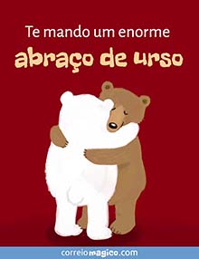 Te mando um enorme abrao de urso