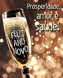 Prosperidade, amor e sade! 
Feliz Ano Novo