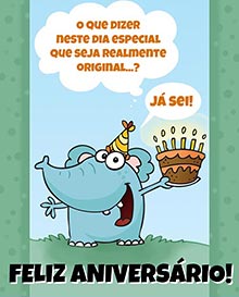 O que dizer neste dia especial que seja realmente original...? 
J sei! 
FELIZ ANIVERSRIO!