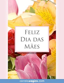 Feliz Dia das Mes