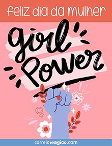 Feliz Dia da Mulher. 
Girl power