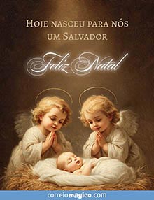 Cartão virtual para enviar gratuitamente via WhatsApp . Hoje nasceu para nós um Salvador. Feliz Natal Cartão de grátis. El Salvador nasceu