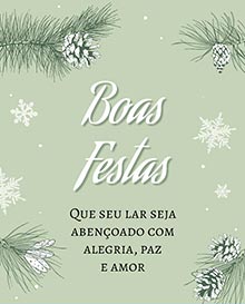 Boas Festas - Que seu lar seja abenoado com alegria, paz e amor