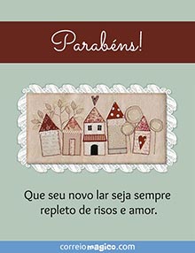 Parabns!  
Que seu novo lar seja sempre repleto de risos e amor.